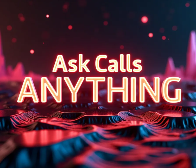 A visually engaging image with the text "Ask Calls Anything" prominently displayed. The image features a dynamic background with red and blue wave-like patterns, conveying a sense of modern technology and innovation.